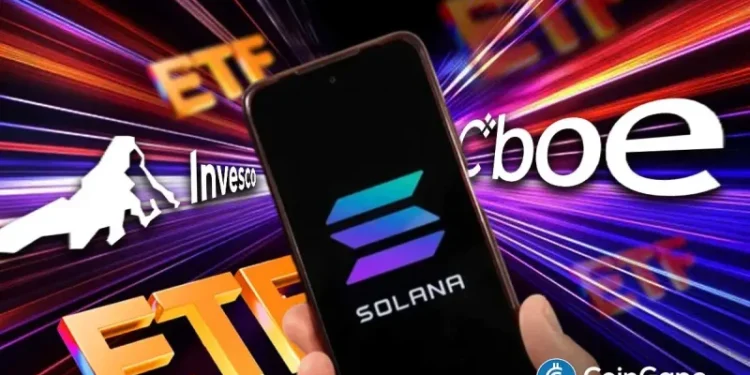 Another Solana ETF Incoming? Invesco Galaxy Makes Final Filing to Begin CBOE Trading