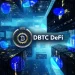 DBTC DeFi Expands BTC Earning Options Through Structured On-Chain Contracts