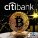 Bitcoin News: CitiBank to Launch BTC Services in 2026