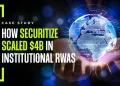 Case Study: How Securitize Turned Tokenization Into a $4B Institutional Business